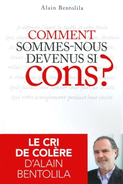 Bertrand.pt - Comment Sommes-Nous Devenus Si Cons ?