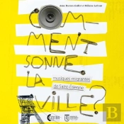 Comment Sonne La Ville ? Musiques Migrantes De Saint-Etienne