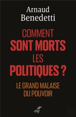 Bertrand.pt - Comment Sont Morts Les Politiques ? : Le Grand Malaise Du Pouvoir