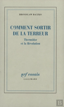 Bertrand.pt - Comment Sortir De La Terreur ; Thermidor Et La Révolution