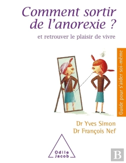 Bertrand.pt - Comment Sortir De L'Anorexie ; Et Retrouver Le Plaisir De Vivre