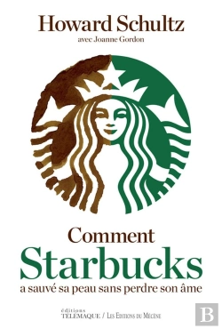 Bertrand.pt - Comment Starbucks A Sauvé Sa Peau Sans Perdre Son Âme