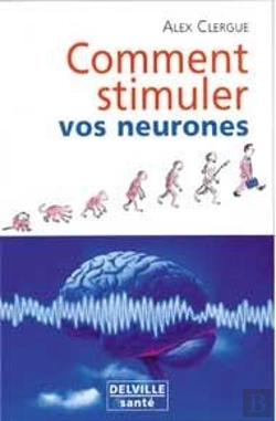Bertrand.pt - Comment Stimuler Vos Neurones