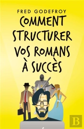 Comment Structurer Vos Romans A Succes