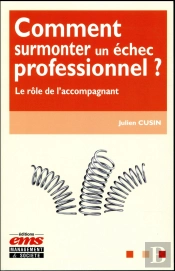 Comment Surmonter Un Échec Professionnel ?