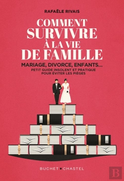 Bertrand.pt - Comment Survivre À La Famille : Mariage, Divorce, Enfants... Petit Guide Insolent Et Pratique Pour Éviter Les Pièges