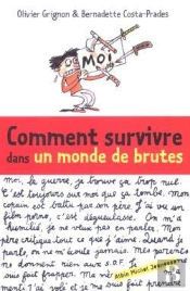 Comment Survivre Dans Un Monde De Brutes