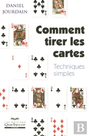 Comment Tirer Les Cartes ; Techniques Simples (4e Édition)