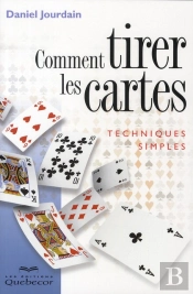 Comment Tirer Les Cartes ; Techniques Simples (5e Édition)