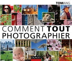 Bertrand.pt - Comment Tout Photographier ; 101 Ateliers Pratiques Pour Apprendre À Réussir Toutes Vos Photos