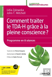 Comment Traiter Le Tdah Grâce À La Pleine Conscience ? Manuel D'Intervention Pratique