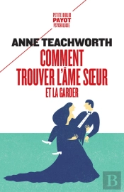 Comment Trouver L'Âme Soeur Et La Garder