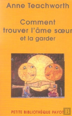 Bertrand.pt - Comment Trouver L'Ame Soeur... Et La Garder