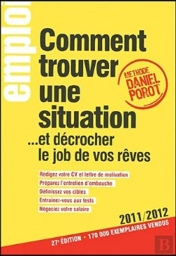 Bertrand.pt - Comment Trouver Une Situation... Et Decrocher Le Job De Vos Reves 2011/2012 27ed