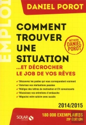 Comment Trouver Une Situation... Et Decrocher Le Job De Vos Reves ?