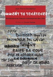 Comment Tu Tchatches ! Dictionnaire Du Français Contemporain Des Cités