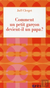 Comment Un Petit Garçon Devient-Il Un Papa ?