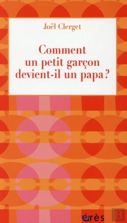 Bertrand.pt - Comment Un Petit Garçon Devient-Il Un Papa ?