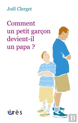 Bertrand.pt - Comment Un Petit Garçon Devient-Il Un Papa ?