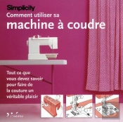 Comment Utiliser Sa Machine A Coudre