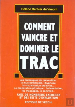 Bertrand.pt - Comment Vaincre Et Dominer Le Trac