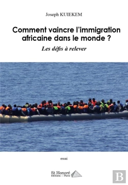 Bertrand.pt - Comment Vaincre L'Immigration Africaine Dans Le Monde ? Les Defis A Relelver.