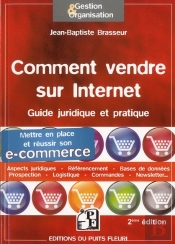 Comment Vendre Sur Internet - E-Commerce - Aspects Juridiques - Referencement - Logistique - Command