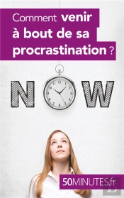 Comment Venir À Bout De Sa Procrastination ?