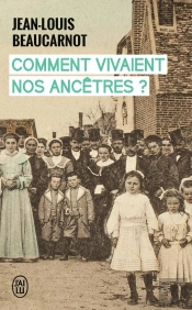 Comment Vivaient Nos Ancêtres ?