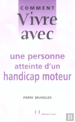 Bertrand.pt - Comment Vivre Avec Une Personne Atteinte D'Un Handicap Moteur
