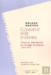 Comment Vivre Ensemble : Cours Et Séminaires Au Collège De France (1976-1977)