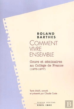 Bertrand.pt - Comment Vivre Ensemble : Cours Et Séminaires Au Collège De France (1976-1977)