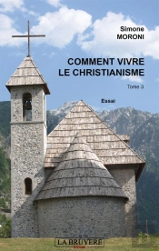 Comment Vivre Le Christianisme T.3