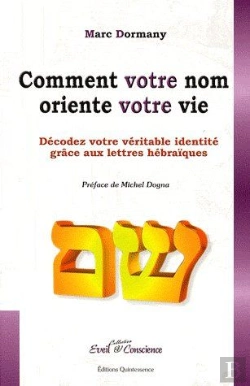 Bertrand.pt - Comment Votre Nom Oriente Votre Vie ; Décodez Votre Véritable Identité Grâce Aux Lettres Hébraïques