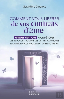 Bertrand.pt - Comment Vous Libérer De Vos Contrats D'Âme : Manuel Pratique Pour Dénouer Les Blocages, Rompre Les Dettes Karmiques Et Avancer Plus Facilement Dans Votre Vie