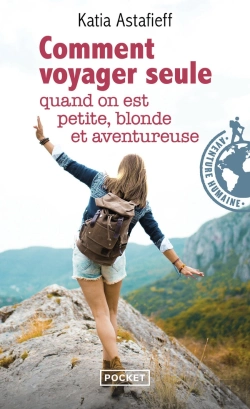 Bertrand.pt - Comment Voyager Seule Quand On Est Petite, Blonde Et Aventureuse