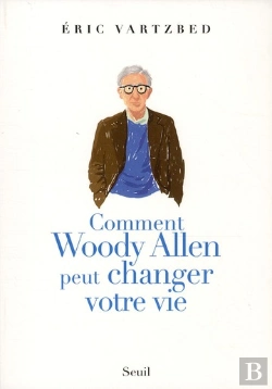 Bertrand.pt - Comment Woody Allen Peut Changer Votre Vie