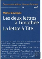 Commentaire Biblique - Nouveau Testament Tome 14 : Les Deux Lettres À Timothée, La Lettre À Tite