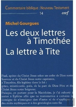 Bertrand.pt - Commentaire Biblique - Nouveau Testament Tome 14 : Les Deux Lettres À Timothée, La Lettre À Tite