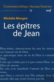 Commentaire Biblique - Nouveau Testament Tome 19 : Les Épîtres De Jean