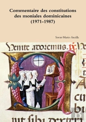 Commentaire Des Constitutions Des Moniales Dominicaines (1971-1987)