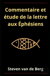 Commentaire Et Etude De La Lettre Aux Ephesiens