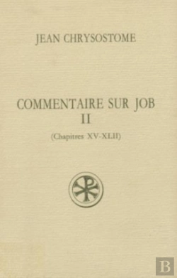 Bertrand.pt - Commentaire Sur Job T.2 (Chapitres Xv-Xlii)