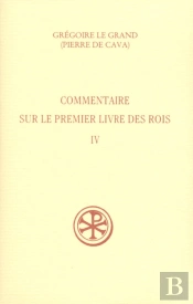 Commentaire Sur Le Premier Livre Des Rois Tome 4
