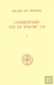 Commentaire Sur Le Psaume 118 T.1