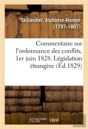 Commentaire Sur L'Ordonnance Des Conflits, 1er Juin 1828. Legislation Etrangere Sur Les Conflits