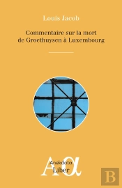Commentaire Sur Mort De Groethuysen À Luxembourg
