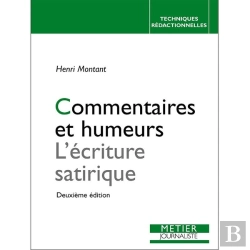 Bertrand.pt - Commentaires Et Humeurs L'Ecriture Satirique (2ed) (2e Édition)