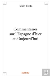 Commentaires Sur L'Espagne D'Hier Et D'Aujourd'Hui