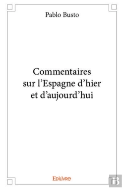 Bertrand.pt - Commentaires Sur L'Espagne D'Hier Et D'Aujourd'Hui